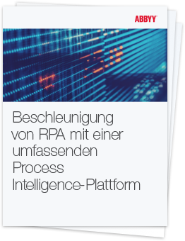 Accelerating RPA with a comprehensive Process Intelligence Platform - ABBYY white paper