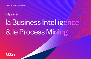 Process Intelligence et process mining - eBook d'ABBYY