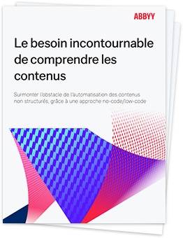 Le besoin incontournable de comprendre les contenus - Livre blanc d'ABBYY