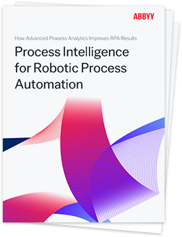 Process Intelligence for RPA - ABBYY White Paper