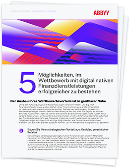 im Wettbewerb mit digital nativen Finanzdienstleistungen erfolgreicher zu bestehen - ABBYY Checkliste